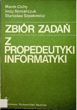 Zbiór zadań z propedeutyki informatyki
