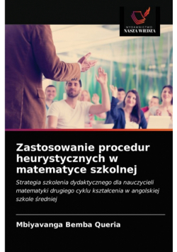 Zastosowanie procedur heurystycznych w matematyce szkolnej