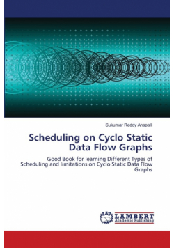 Scheduling on Cyclo Static Data Flow Graphs