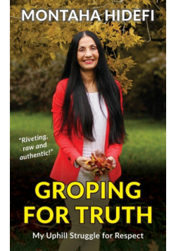 Groping for Truth - My Uphill Struggle for Respect
