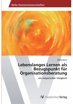 Lebenslanges Lernen als Bezugspunkt für Organisationsberatung