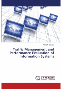 Traffic Management and Performance Evaluation of Information Systems