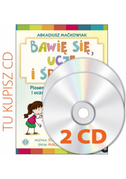 Bawię się, uczę i śpiewam. CD