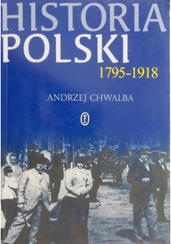 Chwalba Andrzej - Historia Polski 1795 -1918