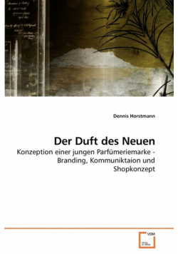 Der Duft des Neuen