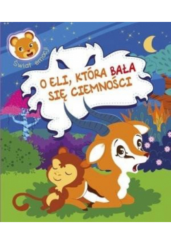 Świat emocji. O Eli, która bała się ciemności
