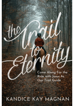 The Trail to Eternity