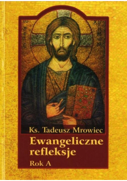 Ewangeliczne refleksje. Rok A