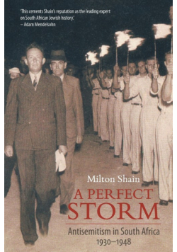 A Perfect Storm (Antisemitism in South Africa 1930 - 1948)