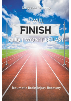 I Will Finish and I Won't Be Last