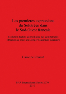 Les premières expressions du Solutréen dans le Sud-Ouest français