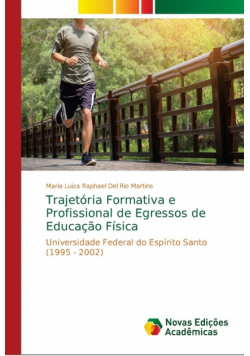 Trajetória Formativa e Profissional de Egressos de Educação Física