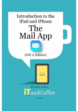 The Mail app on the iPad and iPhone (iOS 11 Edition)