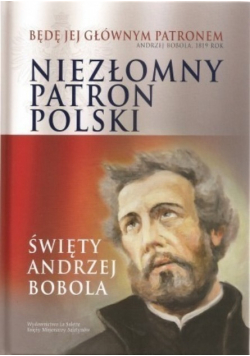Niezłomny patron Polski