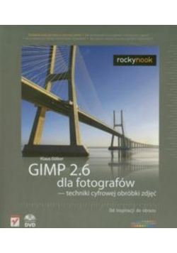GIMP 2 6 dla fotografów techniki cyfrowej obróbki zdjęć z DVD