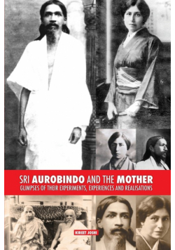 Sri Aurobindo and the Mother