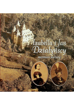 Izabella i Jan Działyńscy Mecenasi kultury
