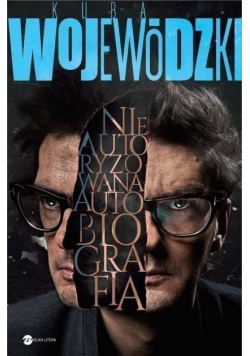 Kuba Wojewódzki Nieautoryzowana autobiografia