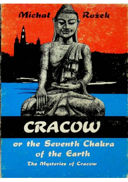 Cracow or the seventh chakra of the Earth