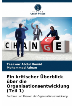 Ein kritischer Überblick über die Organisationsentwicklung (Teil 1)
