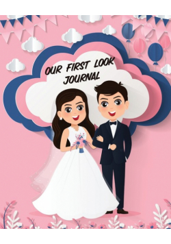 Our First Look Journal
