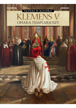 Klemens V. Ofiara templariuszy