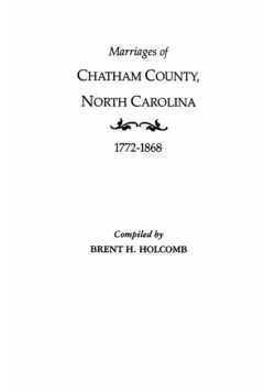Marriages of Chatham County, North Carolina, 1772-1868
