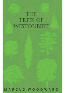 The Trees of Westonbirt - Illustrated with Photographic Plates