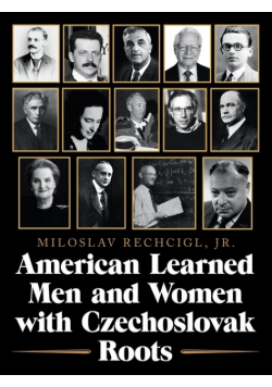 American Learned Men and Women  with Czechoslovak Roots