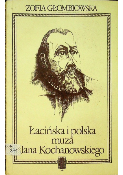 Łacińska i polska muza Jana Kochanowskiego
