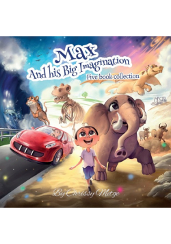 Max and his Big Imagination - Five book collection