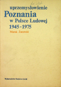 Uprzemysłowienie Poznania w Polsce Ludowej 1945 - 1975