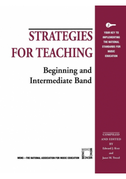 Strategies for Teaching Beginning and Intermediate Band