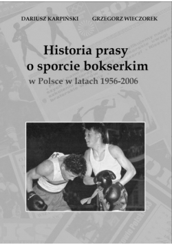 Historia prasy o sporcie bokserskim w Polsce w latach 1956 - 2006