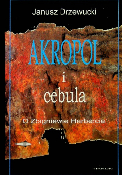 Akropol i cebula o Zbigniewie Herbercie