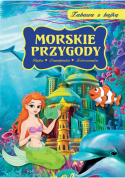 Zabawa z bajką. Morskie przygody
