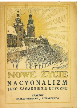 Nowe Życie Nacyonalizm jako zagadnienie etyczne 1917 r.