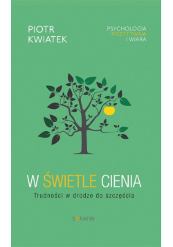 W świetle cienia. Trudności w drodze do szczęścia