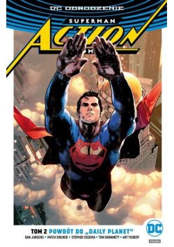 Superman Action Comics tom 2  Powrót do Daily Planet