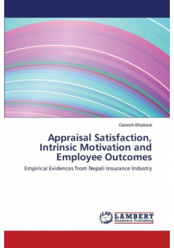 Appraisal Satisfaction, Intrinsic Motivation and Employee Outcomes