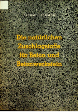 Die naturlichen zuschlagstoffe fur beton