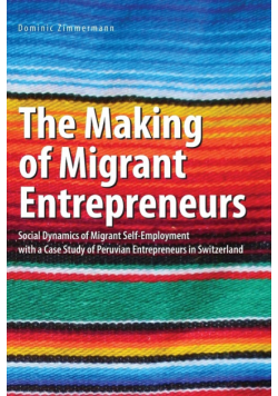 The Making of Migrant Entrepreneurs