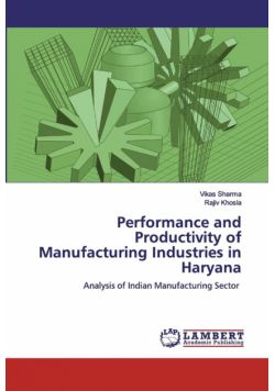 Performance and Productivity of Manufacturing Industries in Haryana