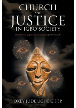Church and Justice in Igbo Society (An Introduction to Igbo Concept of Justice)