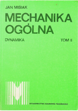 Mechanika ogólna Dynamika Tom II