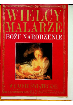 Wielcy Malarze Boże Narodzenie wydanie świąteczne