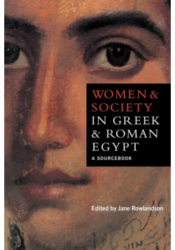 Women and Society in Greek and Roman Egypt