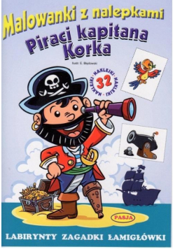 Malowanki z nalepkami. Piraci kapitana Korka