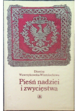 Pieśń nadziei i zwycięstwa Dzieje polskiego hymnu