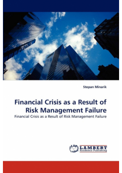 Financial Crisis as a Result of Risk Management Failure